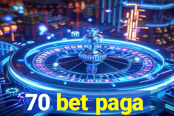 70 bet paga